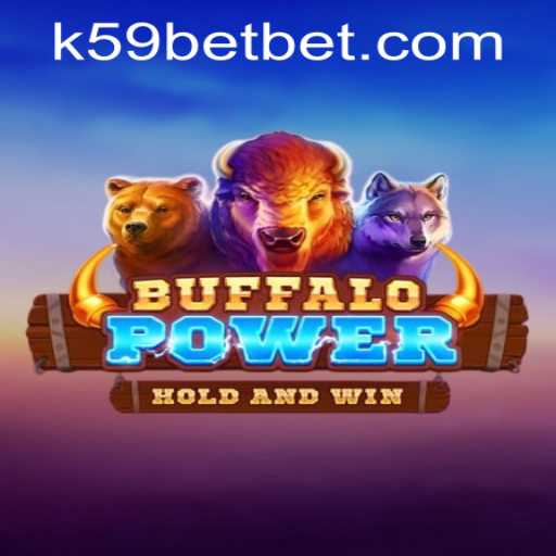 Exploring the Excitement of BuffaloPower and Navigating k59bet PH Login